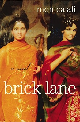 Brick Lane: A Novel