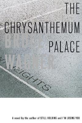 Image for CHRYSANTHEMUM PALACE, THE A NOVEL
