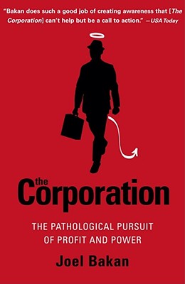 Image for The Corporation: The Pathological Pursuit of Profit and Power