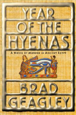 YEAR OF THE HYENAS - A NOVEL OF MURDER IN ANCIENT EGYPT