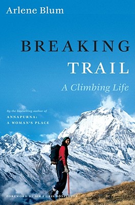 Image for Breaking Trail. A Climbing Life