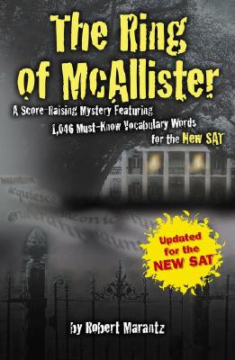 The Ring of McAllister A Score-Raising Mystery Featuring 1,046 Must-Know SAT Vocabulary Words