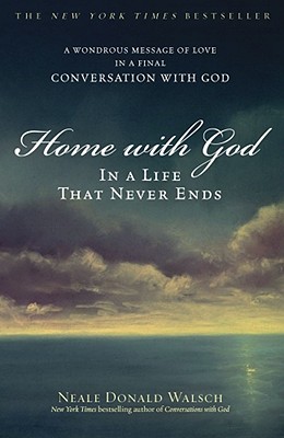 Home with God In a Life That Never Ends