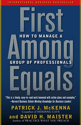First Among Equals: How to Manage a Group of Professionals