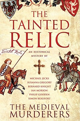 The Tainted Relic: The Medieval murderers