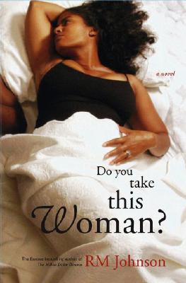 Do You Take This Woman: A Novel