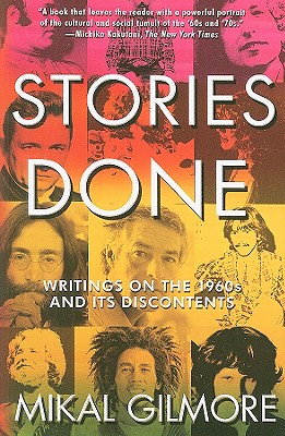 Stories Done: Writings on the 1960s and Its Discontents