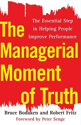 Image for MANAGERIAL MOMENT OF TRUTH, THE THE ESSENTIAL STEP IN HELPING PEOPLE IMPROVE PERFORMANCE