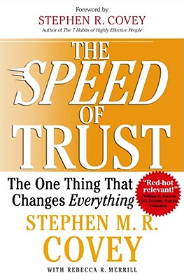 Image for The Speed of Trust: The One Thing that Changes Everything