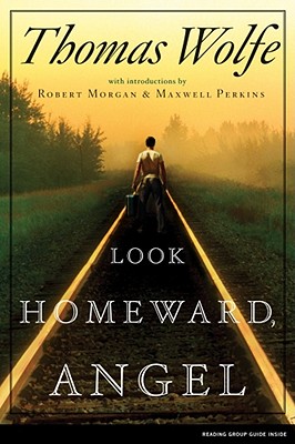 Look Homeward, Angel: A Story of the Buried Life