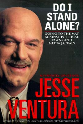 Do I Stand Alone: Going to the Mat Against Political Pawns and Media Jackals (SIGNED)