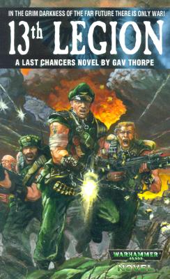 Image for 13th Legion (Warhammer 40,000 Last Chancers series)