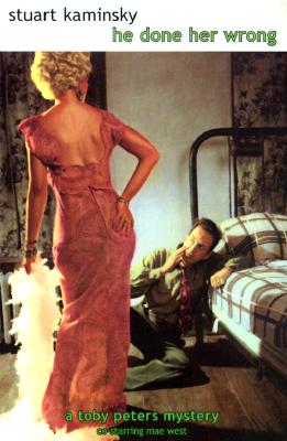 He Done Her Wrong (Toby Peters Mysteries)