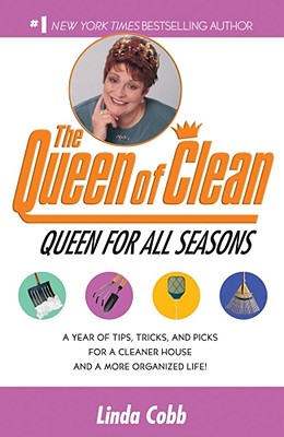 Image for A Queen for All Seasons: A Year of Tips, Tricks, and Picks for a Cleaner House and a More Organized Life!