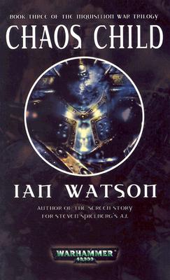 Chaos Child (The Inquisition War Trilogy, Book 3)