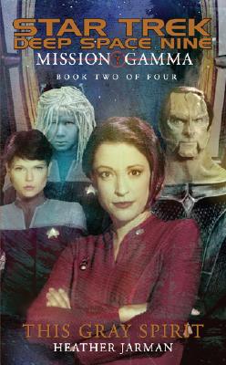 This Gray Spirit (Star Trek Deep Space Nine: Mission Gamma, Book 2)