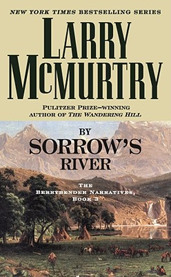 By Sorrow's River: The Berrybender Narratives, Book 3