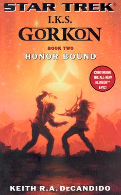 Star Trek: The Next Generation: I.K.S. Gorkon: Honor Bound (Star Trek: Klingon Empire)