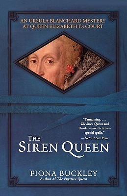 The Siren Queen (An Ursula Blanchard Mystery at Queen Elizabeth I's Court)