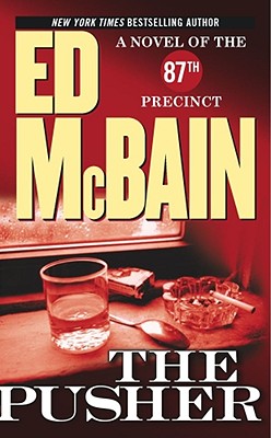 The Pusher: A Novel of the 87th Precinct