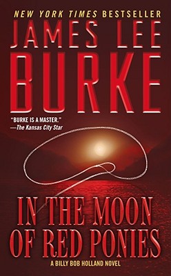 In the Moon of Red Ponies: A Billy Bob Holland Novel (Billy Bob Boy Howdy)