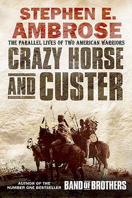CRAZY HORSE AND CUSTER The Epic Clash of Two Great Warriors At the Little Bighorn