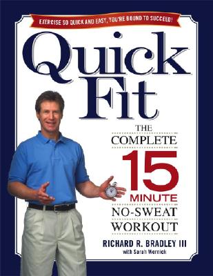 Image for Quick Fit: The Complete 15-Minute No-Sweat Workout Quick Fit: The Complete 15-Minute No-Sweat Workout
