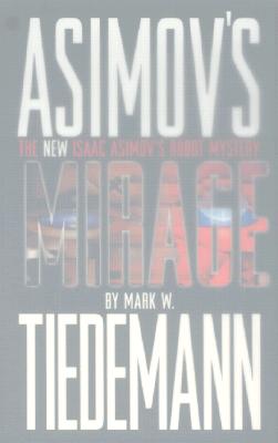 Image for Mirage: Isaac Asimov's Robot Mystery Mirage: Isaac Asimov's Robot Mystery