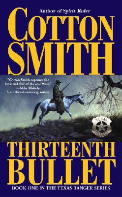 Image for The Thirteenth Bullet (Texas Ranger Series)