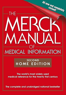 The Merck Manual of Medical Information: 2nd Home Edition (MERCK MANUAL OF MEDICAL INFORMATION HOME EDITION)