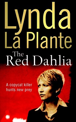 The Red Dahlia, Plante, Lynda La The Red Dahlia, Plante, Lynda La