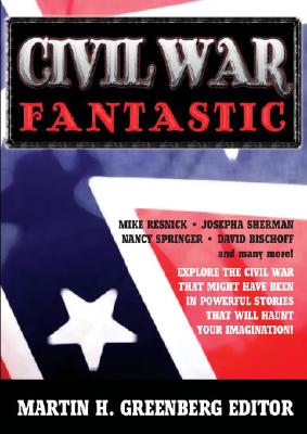 Civil War Fantastic