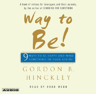 Image for Way to Be!: 9 Rules For Living the Good Life