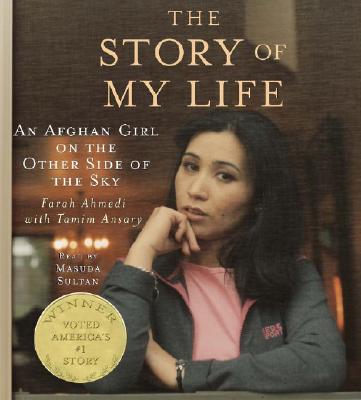 The Story of My Life: An Afghan Girl on the Other Side of the Sky