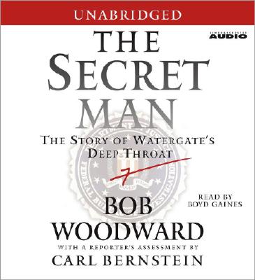 The Secret Man: The Story of Watergate's Deep Throat