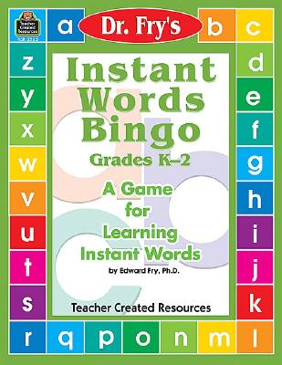 Dr. Fry's Instant Words Bingo: A Game for Learning Instant Words