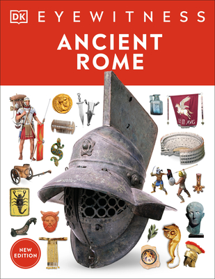 Eyewitness Ancient Rome: Discover one of history's greatest civilizations (DK Eyewitness)