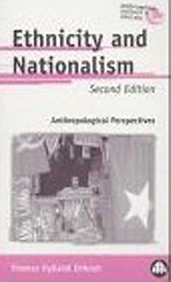 Ethnicity and Nationalism: Anthropological Perspectives (Pluto Anthropology S.)