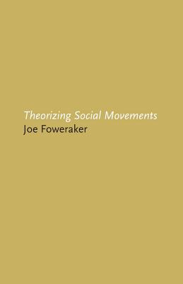 Theorizing Social Movements (Critical Studies on Latin America)