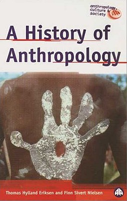Image for A History of Anthropology (Anthropology, Culture and Society)