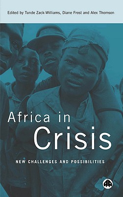 Africa In Crisis: New Challenges and Possibilities