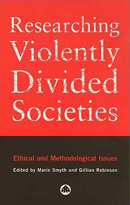 Researching Violently Divided Societies: Ethical and Methodological Issues