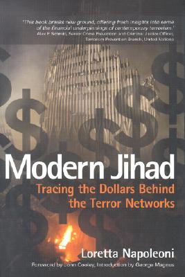 Modern Jihad: Tracing the Dollars Behind the Terror Networks