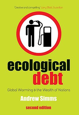 Ecological Debt, Second Edition: Global Warming and the Wealth of Nations