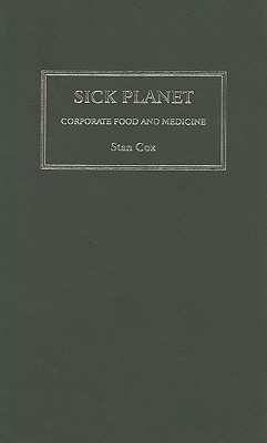 Sick Planet: Corporate Food and Medicine