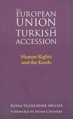 The European Union and Turkish Accession: Human Rights and the Kurds