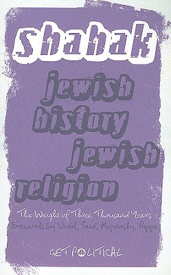 Jewish History, Jewish Religion The Weight of Three Thousand Years by Shahak, Israel ( Author ) ON Aug-20-2008, Paperback