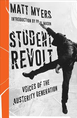 Student Revolt: Voices of the Austerity Generation (Left Book Club)