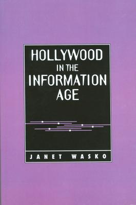 Hollywood in the Information Age: Beyond the Silver Screen
