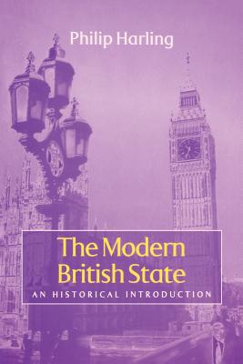 The Modern British State: An Historical Introduction
